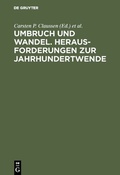 Cover: Umbruch und Wandel. Herausforderungen zur Jahrhundertwende - De Gruyter Oldenbourg