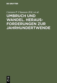 Abbildung von: Umbruch und Wandel. Herausforderungen zur Jahrhundertwende - De Gruyter Oldenbourg