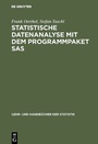 Cover: Statistische Datenanalyse mit dem Programmpaket SAS - De Gruyter Oldenbourg