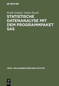 Cover: Statistische Datenanalyse mit dem Programmpaket SAS - De Gruyter Oldenbourg