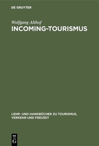 Abbildung von: Incoming-Tourismus - De Gruyter Oldenbourg