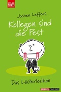Cover: Kollegen sind die Pest - Kiepenheuer & Witsch