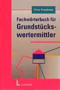 Cover: Fachw&ouml;rterbuch f&uuml;r Grundst&uuml;ckswertermittler - Luchterhand