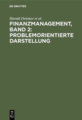 Cover: Finanzmanagement, Band 2: Problemorientierte Darstellung - De Gruyter Oldenbourg
