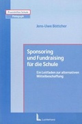 Cover: Sponsoring und Fundraising f&uuml;r die Schule - Luchterhand