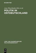 Cover: Politik in Ostdeutschland - De Gruyter Oldenbourg