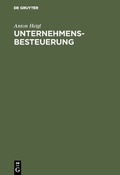Abbildung von: Unternehmensbesteuerung - De Gruyter Oldenbourg