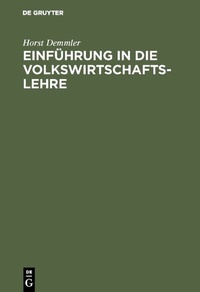 Abbildung von: Einführung in die Volkswirtschaftslehre - De Gruyter Oldenbourg