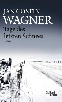 Abbildung von: Tage des letzten Schnees - Galiani Berlin