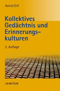 Abbildung von: Kollektives Gedächtnis und Erinnerungskulturen - J.B. Metzler
