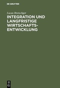Bild: Integration und langfristige Wirtschaftsentwicklung - De Gruyter Oldenbourg