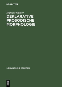 Abbildung von: Deklarative prosodische Morphologie - De Gruyter