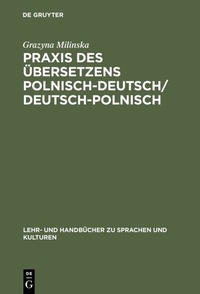 Abbildung von: Praxis des Übersetzens Polnisch-Deutsch/Deutsch-Polnisch - De Gruyter Oldenbourg