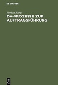 Cover: DV-Prozesse zur Auftragsf&uuml;hrung - De Gruyter Oldenbourg