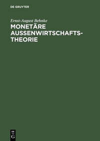 Abbildung von: Monetäre Außenwirtschaftstheorie - De Gruyter Oldenbourg