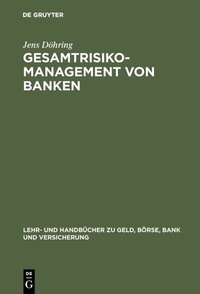 Abbildung von: Gesamtrisiko-Management von Banken - De Gruyter Oldenbourg