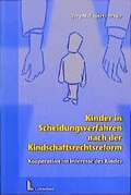 Cover: Kinder in Scheidungsverfahren nach der Kindschaftsrechtsreform - Luchterhand