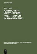 Cover: Computergest&uuml;tztes Wertpapiermanagement - De Gruyter Oldenbourg