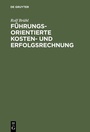 Cover: Führungsorientierte Kosten- und Erfolgsrechnung - De Gruyter Oldenbourg