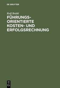 Abbildung von: Führungsorientierte Kosten- und Erfolgsrechnung - De Gruyter Oldenbourg
