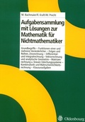 Cover: Aufgabensammlung mit L&ouml;sungen zur Mathematik f&uuml;r Nichtmathematiker - De Gruyter Oldenbourg