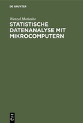 Cover: Statistische Datenanalyse mit Mikrocomputern - De Gruyter Oldenbourg
