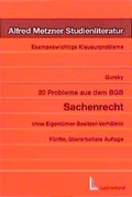 Cover: 20 Probleme aus dem BGB Sachenrecht. - Ohne Eigent&uuml;mer-Besitzer-Verh&auml;ltnis - Luchterhand
