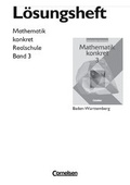 Cover: Mathematik konkret - Realschule Baden-W&uuml;rttemberg / Band 3 - L&ouml;sungen zum Sch&uuml;lerbuch - Cornelsen Verlag