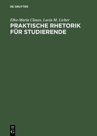 Abbildung von: Praktische Rhetorik für Studierende - De Gruyter Oldenbourg
