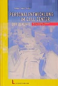 Cover: Personalentwicklung im Call Center der Zukunft - Luchterhand