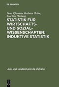 Cover: Statistik f&uuml;r Wirtschafts- und Sozialwissenschaften: Induktive Statistik - De Gruyter Oldenbourg