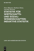 Cover: Statistik f&uuml;r Wirtschafts- und Sozialwissenschaften: Induktive Statistik - De Gruyter Oldenbourg
