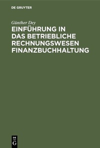 Abbildung von: Einführung in das betriebliche Rechnungswesen Finanzbuchhaltung - De Gruyter Oldenbourg
