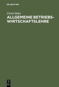 Cover: Allgemeine Betriebswirtschaftslehre - De Gruyter Oldenbourg