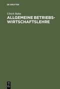 Cover: Allgemeine Betriebswirtschaftslehre - De Gruyter Oldenbourg