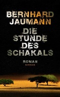 Cover: Die Stunde des Schakals - Kindler