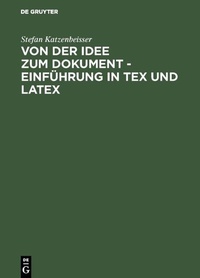 Abbildung von: Von der Idee zum Dokument - Einführung in TEX und LATEX - De Gruyter Oldenbourg