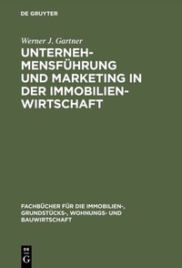 Abbildung von: Unternehmensführung und Marketing in der Immobilienwirtschaft - De Gruyter Oldenbourg