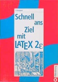 Cover: Schnell ans Ziel mit LATEX 2e - De Gruyter Oldenbourg