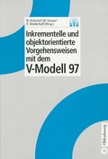 Cover: Inkrementelle und objektorientierte Vorgehensweisen mit dem V-Modell 97 - De Gruyter Oldenbourg