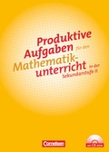 Cover: Produktive Aufgaben f&uuml;r den Mathematikunterricht - Sekundarstufe II - Cornelsen Verlag