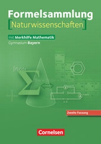 Abbildung von: Formelsammlungen Sekundarstufe I und II - Bayern - 8.-12. Jahrgangsstufe - Cornelsen Verlag
