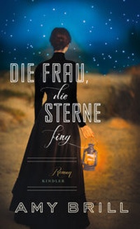 Abbildung von: Die Frau, die Sterne fing - Kindler