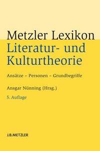 Abbildung von: Metzler Lexikon Literatur- und Kulturtheorie - J.B. Metzler