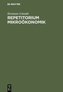 Cover: Repetitorium Mikro&ouml;konomik - De Gruyter Oldenbourg
