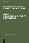 Cover: Finanzmanagement, Band 1: Problemorientierte Einf&uuml;hrung - De Gruyter Oldenbourg