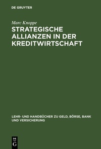 Abbildung von: Strategische Allianzen in der Kreditwirtschaft - De Gruyter Oldenbourg