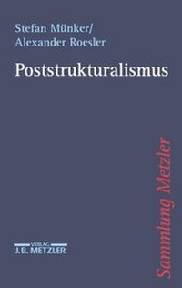 Enlarge image Cover: Poststrukturalismus - J.B. Metzler