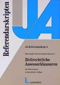 Cover: Zivilrechtliche Assessorklausuren mit Erl&auml;uterungen - Luchterhand