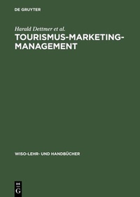 Abbildung von: Tourismus-Marketing-Management - De Gruyter Oldenbourg